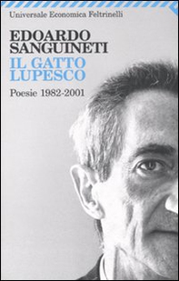Il gatto lupesco. Poesie 1982-2001 - Librerie.coop Il gatto lupesco. Poesie 1982-2001 - Librerie.coop