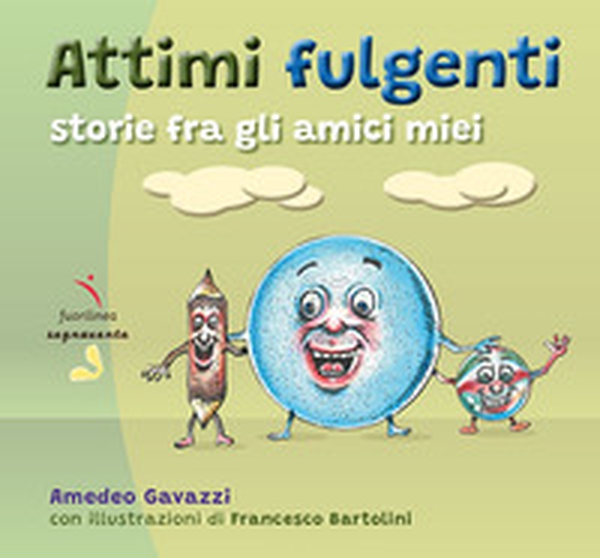 Attimi fulgenti. Storie fra gli amici miei - Librerie.coop Attimi fulgenti. Storie fra gli amici miei - Librerie.coop