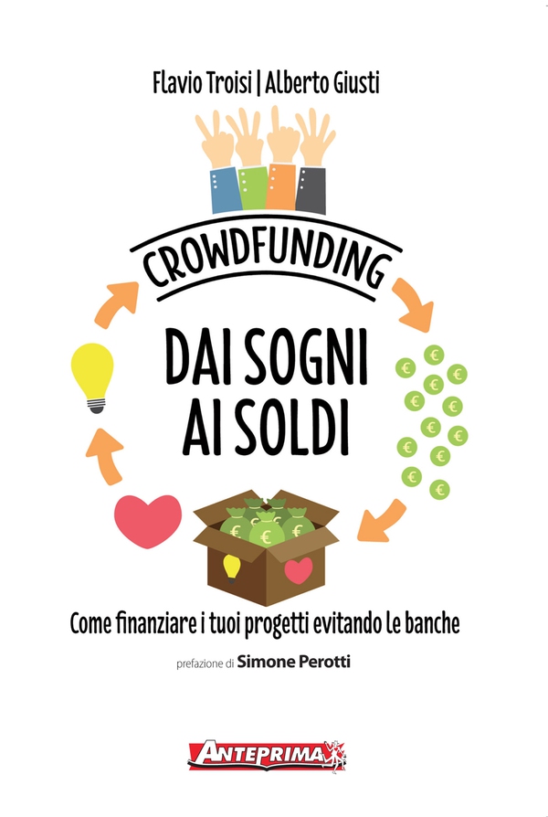 Crowdfunding. Dai sogni ai soldi - Librerie.coop Crowdfunding. Dai sogni ai soldi - Librerie.coop