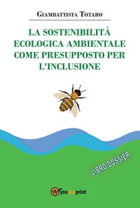 La sostenibilità ecologica ambientale come presupposto per l'inclusione - Librerie.coop