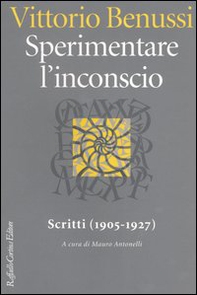 Sperimentare l'inconscio. Scritti (1905-1927) - Librerie.coop Sperimentare l'inconscio. Scritti (1905-1927) - Librerie.coop