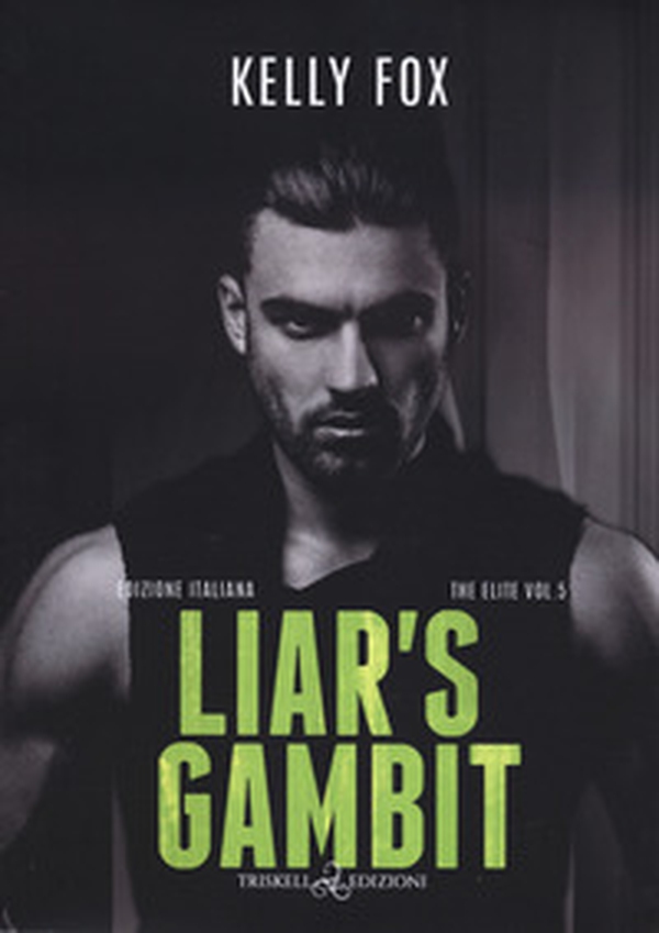 Liar's gambit. The elite - Vol. 5 - Librerie.coop Liar's gambit. The elite - Vol. 5 - Librerie.coop