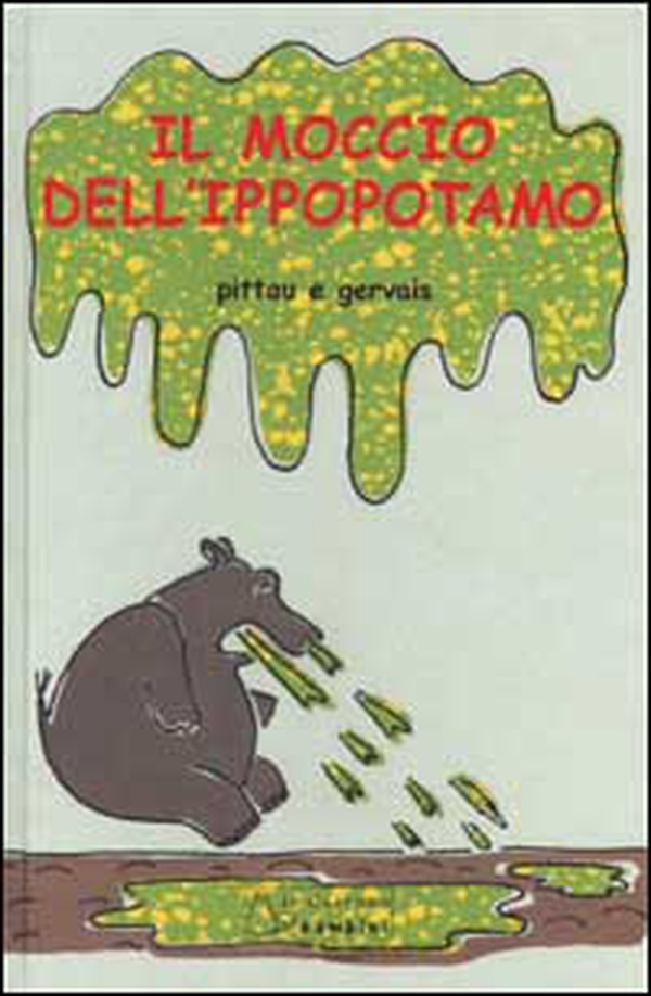 Il moccio dell'ippopotamo - Librerie.coop Il moccio dell'ippopotamo - Librerie.coop