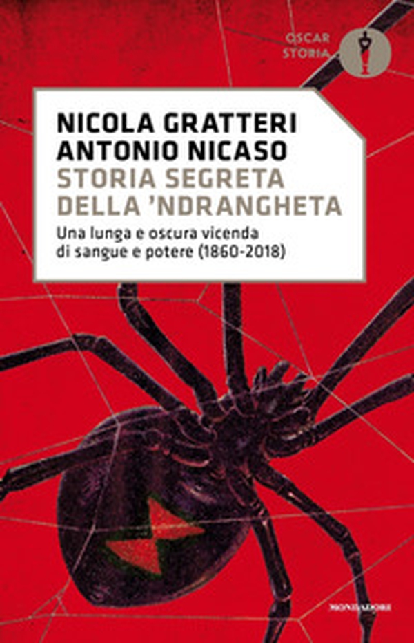 Storia segreta della 'ndrangheta. Una lunga e oscura vicenda di sangue e potere (1860-2018) - Librerie.coop Storia segreta della 'ndrangheta. Una lunga e oscura vicenda di sangue e potere (1860-2018) - Librerie.coop