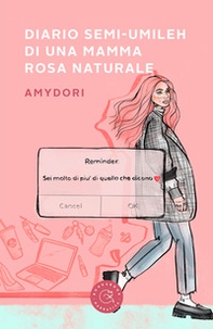 Diario semi-umileh di una mamma rosa naturale - Librerie.coop