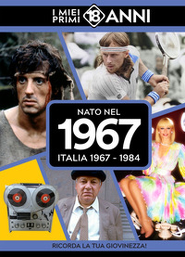 Nato nel 1967. Italia 1967-1984. I miei primi 18 anni - Librerie.coop Nato nel 1967. Italia 1967-1984. I miei primi 18 anni - Librerie.coop