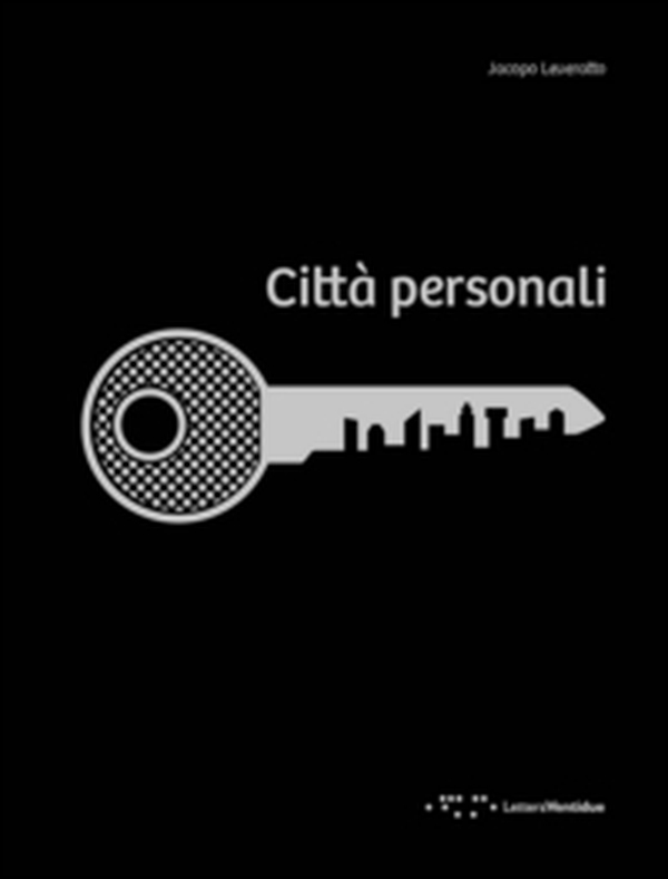 Città personali. Interni urbani a misura d'uomo - Librerie.coop Città personali. Interni urbani a misura d'uomo - Librerie.coop