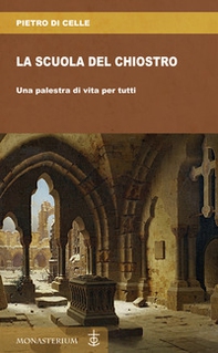 La scuola del chiostro. Una palestra di vita per tutti - Librerie.coop La scuola del chiostro. Una palestra di vita per tutti - Librerie.coop