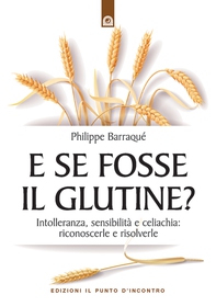 E se fosse il glutine? - Librerie.coop E se fosse il glutine? - Librerie.coop