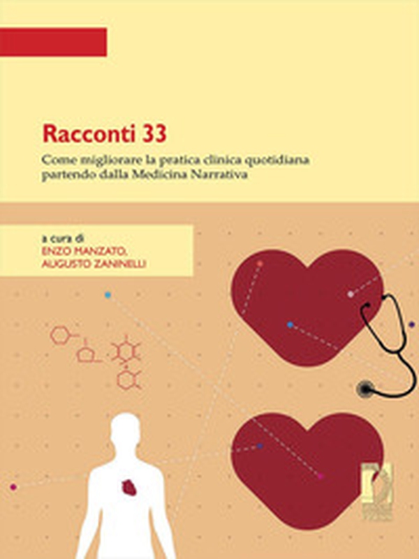 Racconti 33. Come migliorare la pratica clinica quotidiana partendo dalla Medicina Narrativa - Librerie.coop