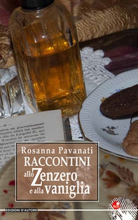Raccontini allo zenzero e alla vaniglia - Librerie.coop Raccontini allo zenzero e alla vaniglia - Librerie.coop