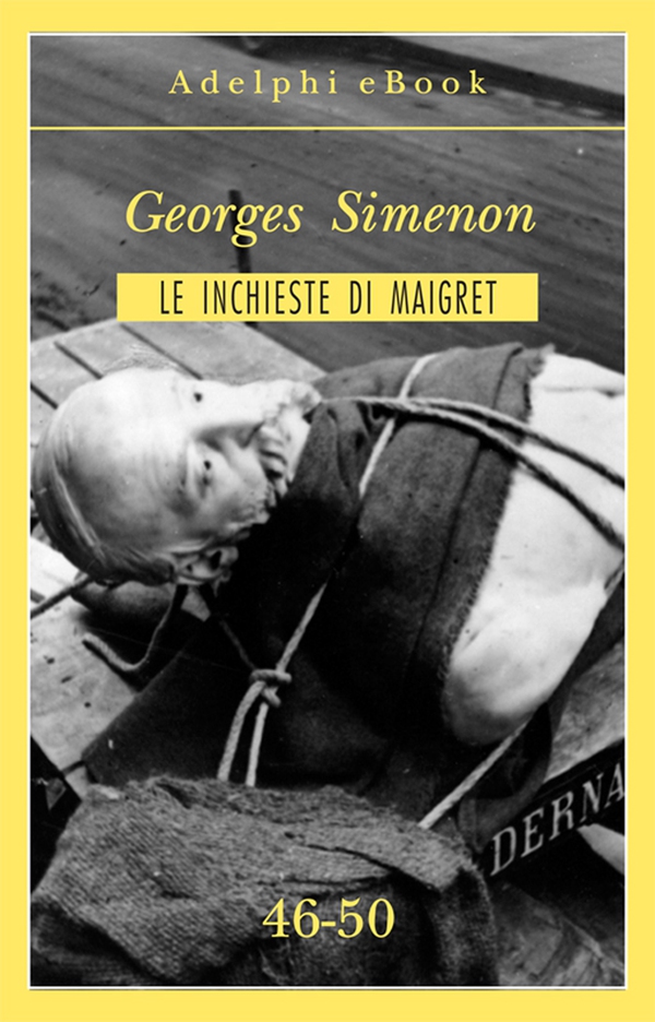 Le inchieste di Maigret 46-50 - Librerie.coop Le inchieste di Maigret 46-50 - Librerie.coop