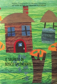 Il segreto di Bosco splendente - Librerie.coop