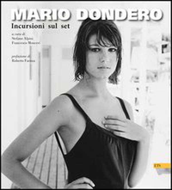 Mario Dondero. Incursioni sul set - Librerie.coop Mario Dondero. Incursioni sul set - Librerie.coop