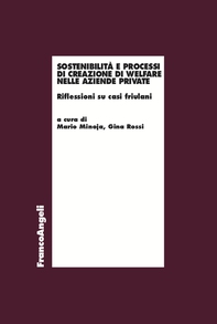 Sostenibilità e processi di creazione di welfare nelle aziende private - Librerie.coop Sostenibilità e processi di creazione di welfare nelle aziende private - Librerie.coop