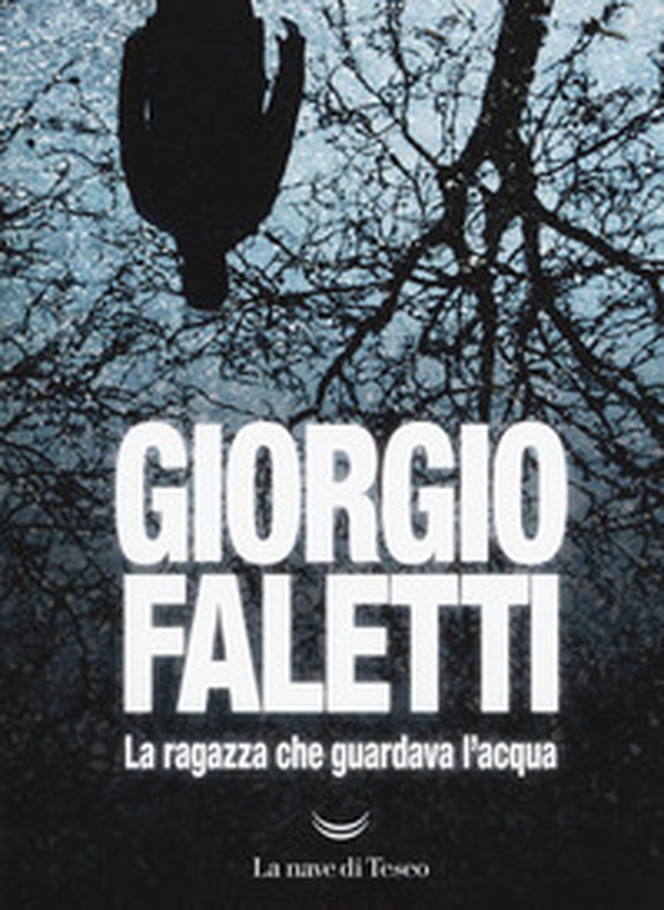 La ragazza che guardava l'acqua - Librerie.coop La ragazza che guardava l'acqua - Librerie.coop