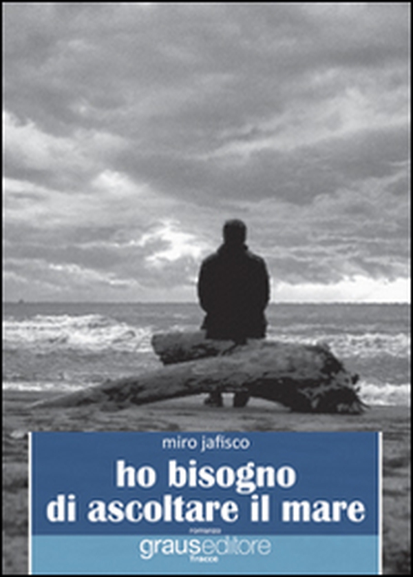 Ho bisogno di ascoltare il mare - Librerie.coop Ho bisogno di ascoltare il mare - Librerie.coop