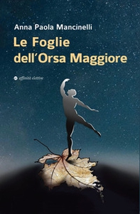 Le foglie dell'Orsa Maggiore - Librerie.coop