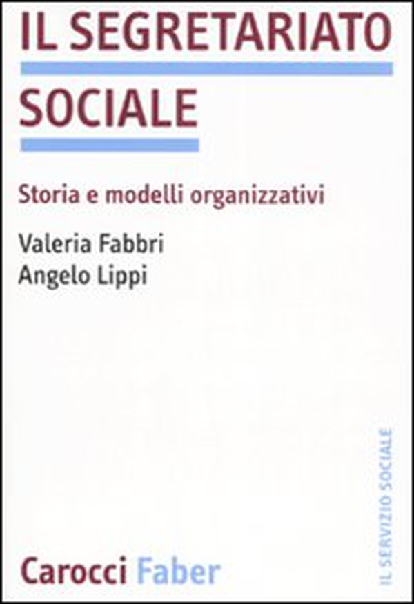 Il segretariato sociale. Storia e modelli organizzativi - Librerie.coop Il segretariato sociale. Storia e modelli organizzativi - Librerie.coop