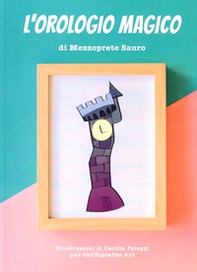 L'orologio magico - Librerie.coop