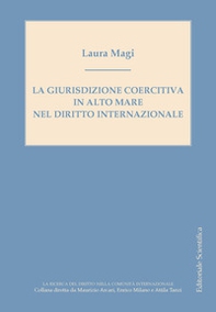 La giurisduzione coercitiva in alto mare nel diritto internazionale - Librerie.coop