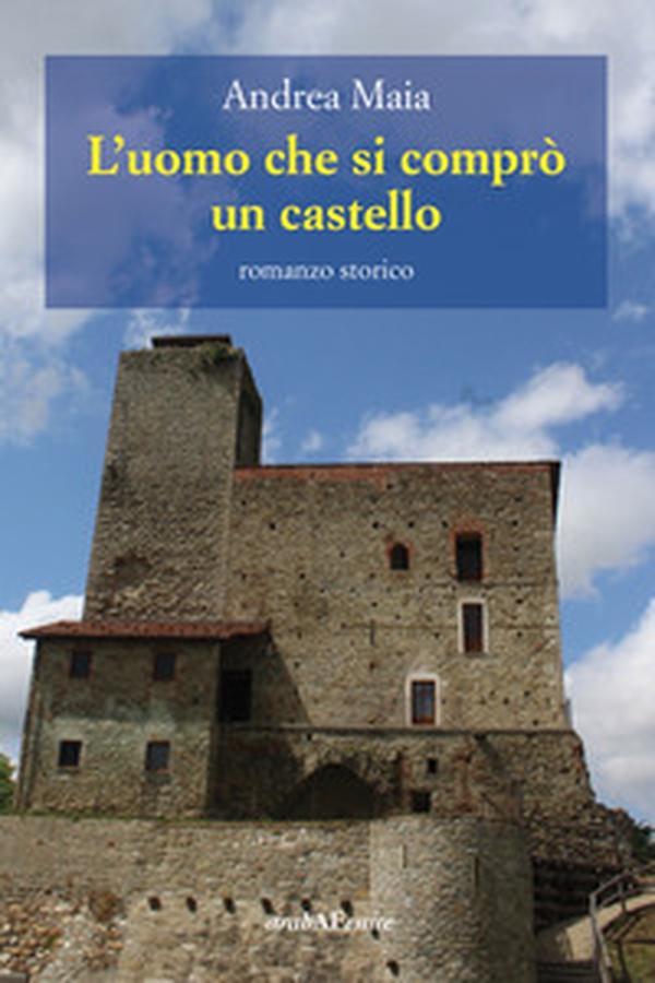 L'uomo che si comprò un castello - Librerie.coop L'uomo che si comprò un castello - Librerie.coop