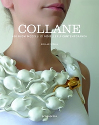 Collane. 400+ nuovi modelli di gioielleria contemporanea - Librerie.coop