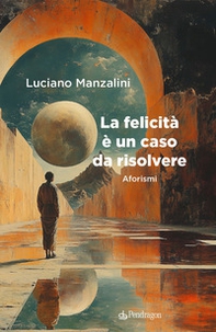 La felicità è un caso da risolvere - Librerie.coop