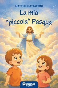 La mia «piccola» Pasqua - Librerie.coop