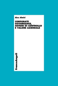 Corporate governance, sistemi di controllo e valore aziendale - Librerie.coop Corporate governance, sistemi di controllo e valore aziendale - Librerie.coop