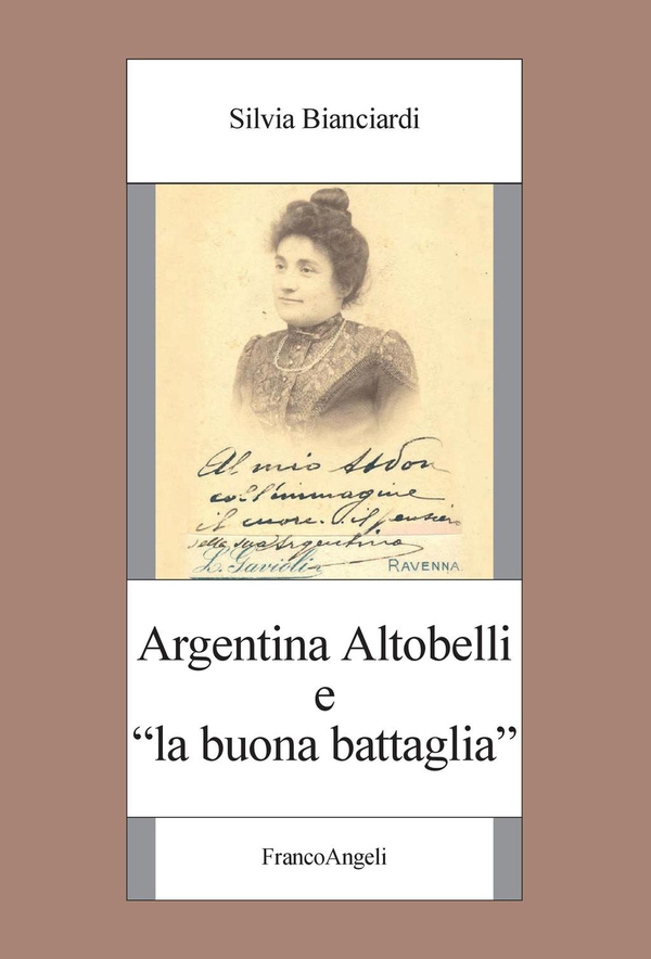 Argentina Altobelli e "la buona battaglia" - Librerie.coop Argentina Altobelli e "la buona battaglia" - Librerie.coop