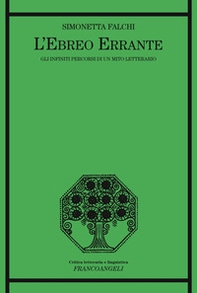 L'ebreo errante. Gli infiniti percorsi di un mito letterario - Librerie.coop