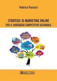 Strategie di marketing online per il vantaggio competitivo aziendale - Librerie.coop Strategie di marketing online per il vantaggio competitivo aziendale - Librerie.coop