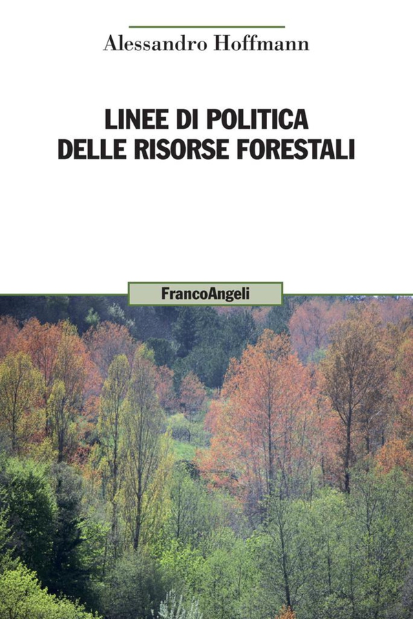 Linee di politica delle risorse forestali - Librerie.coop Linee di politica delle risorse forestali - Librerie.coop
