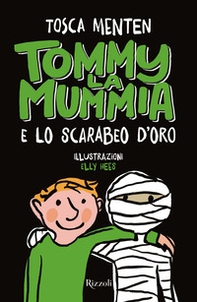 Tommy la mummia e lo scarabeo d'oro - Librerie.coop