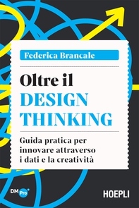 Oltre il Design Thinking - Librerie.coop Oltre il Design Thinking - Librerie.coop