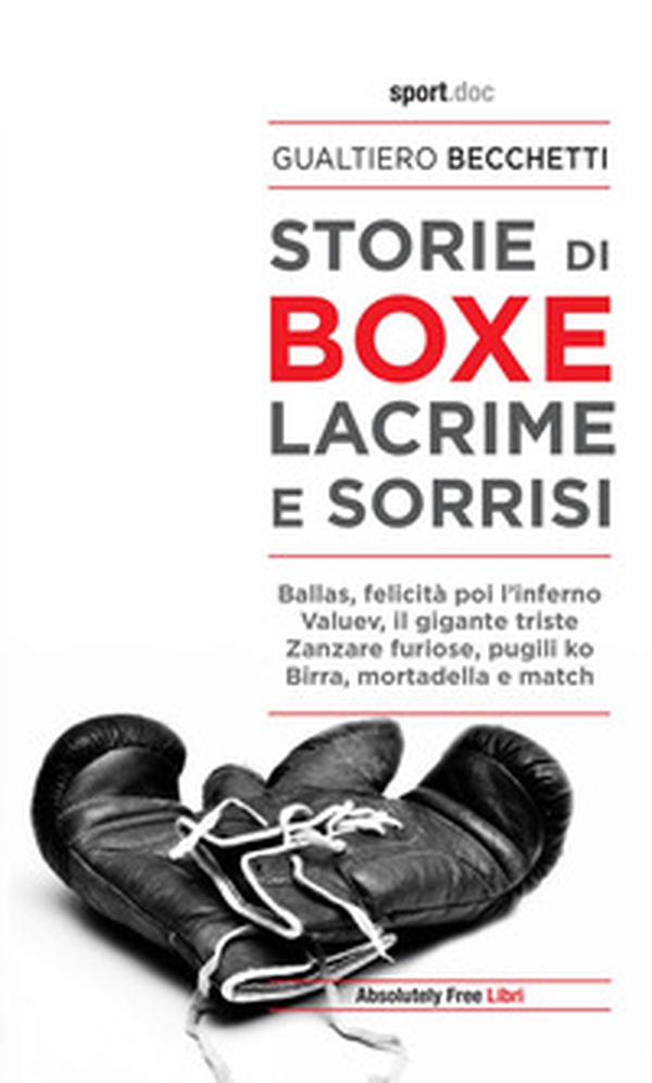 Storie di boxe, lacrime e sorrisi - Librerie.coop Storie di boxe, lacrime e sorrisi - Librerie.coop