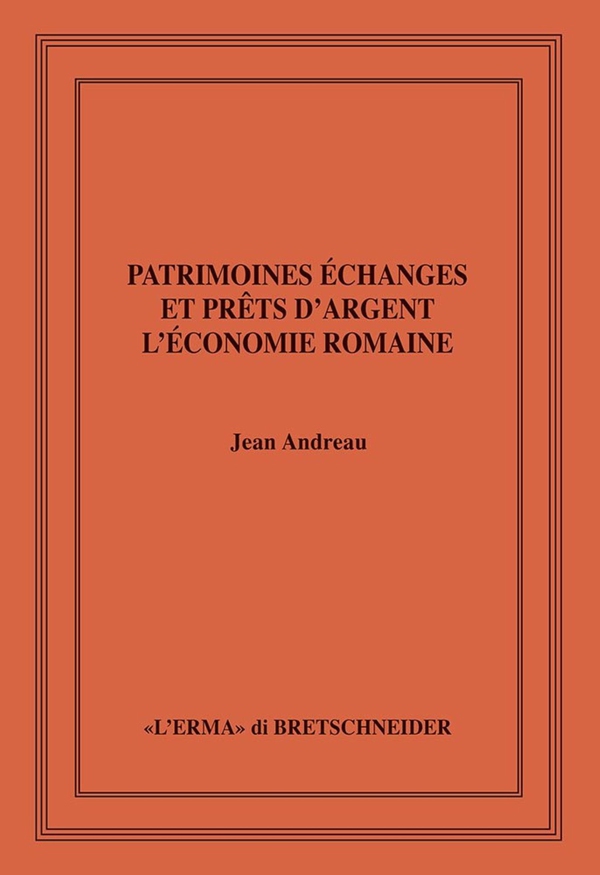 Patrimoines, échanges et prêts d'argent: l'économie romaine - Librerie.coop