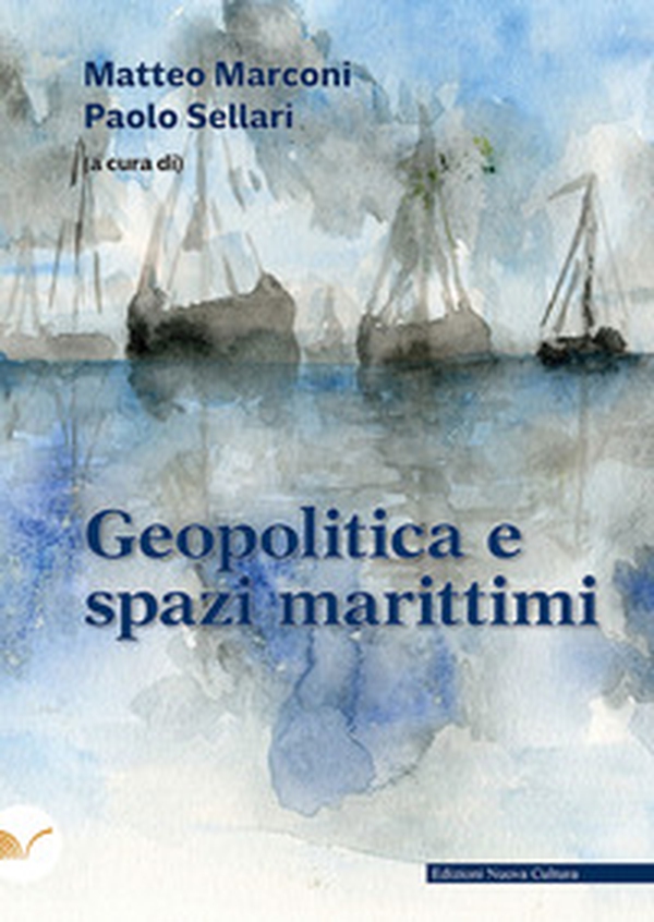 Geopolitica e spazi marittimi - Librerie.coop Geopolitica e spazi marittimi - Librerie.coop