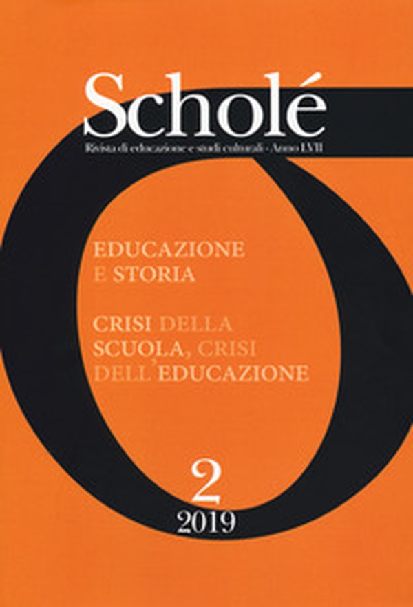 Scholé. Rivista di educazione e studi culturali - Vol. 2 - Librerie.coop Scholé. Rivista di educazione e studi culturali - Vol. 2 - Librerie.coop