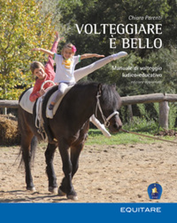 Volteggiare è bello. Manuale di volteggio ludico-educativo - Librerie.coop Volteggiare è bello. Manuale di volteggio ludico-educativo - Librerie.coop