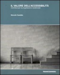 Il valore dell'accessibilità. Contribuiti per la progettazione residenziale - Librerie.coop