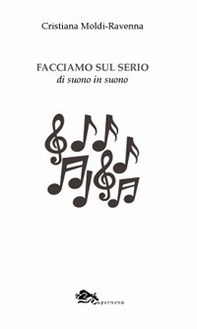 Facciamo sul serio. Di suono in suono - Librerie.coop Facciamo sul serio. Di suono in suono - Librerie.coop