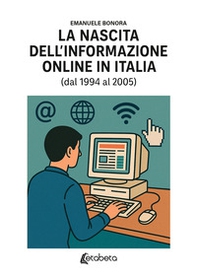 La nascita dell'informazione online in Italia (dal 1994 al 2005) - Librerie.coop