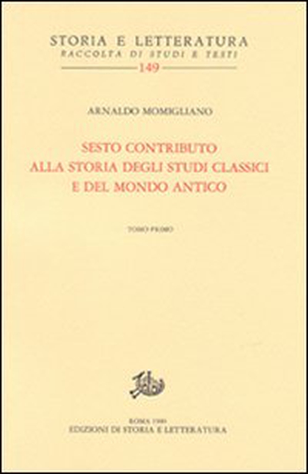 Sesto contributo alla storia degli studi classici e del mondo antico - Librerie.coop Sesto contributo alla storia degli studi classici e del mondo antico - Librerie.coop