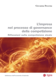 L'impresa nel processo di governance della competizione - Librerie.coop L'impresa nel processo di governance della competizione - Librerie.coop
