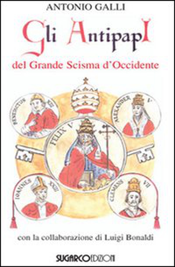 Gli antipapi del grande scisma d'Occidente - Librerie.coop Gli antipapi del grande scisma d'Occidente - Librerie.coop