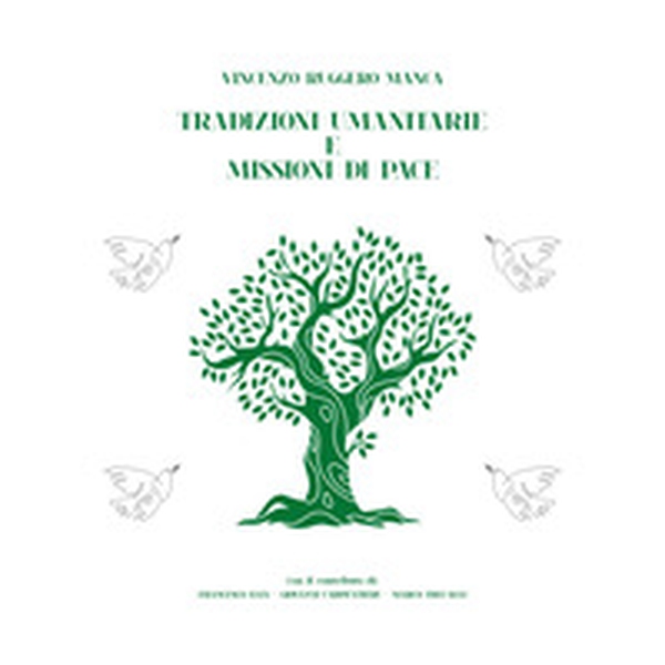 Tradizioni umanitarie e missioni di pace - Librerie.coop Tradizioni umanitarie e missioni di pace - Librerie.coop