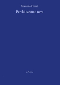 Perché saranno neve - Librerie.coop
