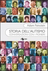 Storia dell'autismo. Conversazioni con i pionieri - Librerie.coop